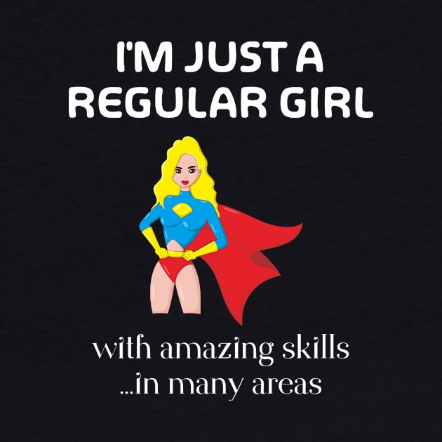 I'm Just A Regular Girl by Slap Cat Designs